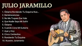 J__ulio J__aramillo ~ Top 10 Hits Playlist Of All Time ~ Most Popular Hits Playlist