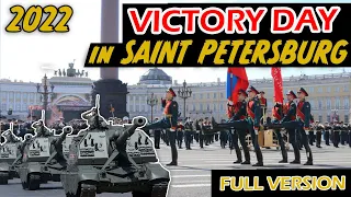 Victory Day Parade 2022 in Russia (FULL version), St. Petersburg