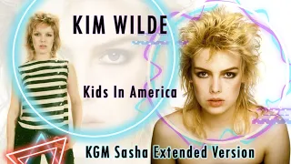 Kim Wilde - Kids in America (KGM Sasha Extended Version)