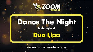 Dua Lipa - Dance The Night (Without Backing Vocals) - Karaoke Version from Zoom Karaoke