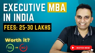 Is full-time executive MBA in India good option? | MBA with work experience