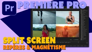 Premiere Pro - Astuces - Split screen et repères