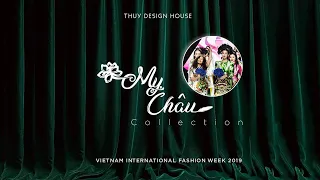 My Châu Collection | VIFW | Recap - 2019