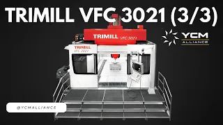 YCM Alliance x Trimill VFC 3021 Part 3