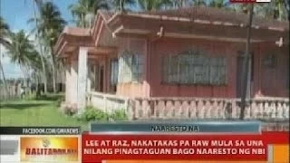 Lee at Raz, nakatakas pa raw mula sa una nilang pinagtaguan bago naaresto ng NBI