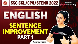 Sentence Improvement For SSC Exams | Part 01 | SSC CGL, CPO, Steno English Classes | By Ananya Mam