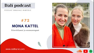 DALÍ PODCAST #72 Mona Kattel: „Elu on kogemiseks!“