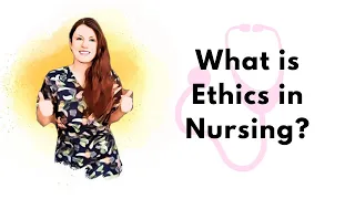 Ethics in Nursing UK