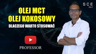 Olej MCT oraz olej z kokosa dlaczego warto stosować - Professor odc. 97