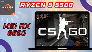 CS:GO: AMD Ryzen 5 5500 + RX 6600 GDDR6 | FPS TEST