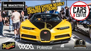 HELL BEE BUGATTI CHIRON NEARLY CRUSHED BY CROWD  - South OC Cars and Coffee.