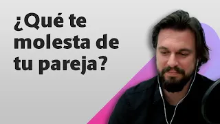 ¿Qué te molesta de tu pareja? 🤔 David Corbera