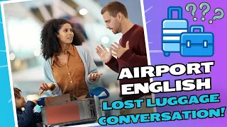 English Conversation at the Airport | How to Report Lost Luggage in English