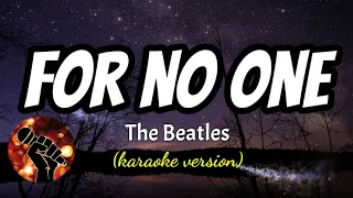 FOR NO ONE - THE BEATLES (karaoke version)