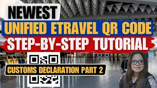 🔴PART 2: STEP-BY-STEP TUTORIAL FOR ONLINE CUSTOMS DECLARATION ON THE NEWEST UNIFIED ETRAVEL QR CODE