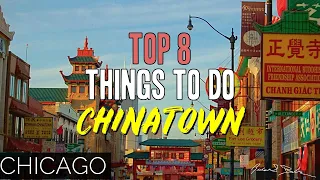 TOP 8 THINGS TO DO IN CHINATOWN, CHICAGO