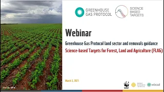 Project Updates: Science-based Targets for Forest, Land and Agriculture & Greenhouse Gas Protocol