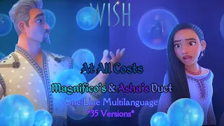 WISH- At All Costs *Magnifico's & Asha's Duet* (One-Line Multilanguage)