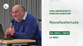 Novellaelemzés | Dr. Grüll Tibor | 2024 Magyar maraton 19.