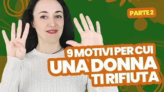 Perché le donne ti rifiutano: 9 motivi (veri) e come uscirne - Parte 2