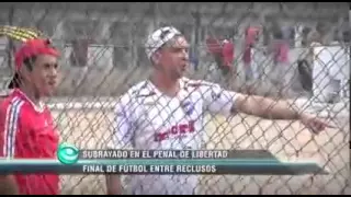 Final de campeonato de fútbol entre reclusos del Penal de Libertad
