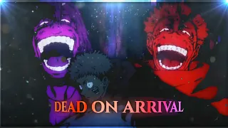 Dead On Arrival - Jujutsu Kaisen [AMV/EDIT]