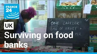 ‘Like nothing we’ve seen before’: UK’s new poor forced to turn to food banks • FRANCE 24