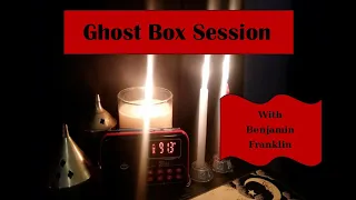 Benjamin Franklin Ghost Box Session