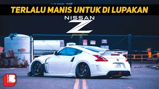 Nissan Z Generation | Terlalu Manis Untuk Dilupakan