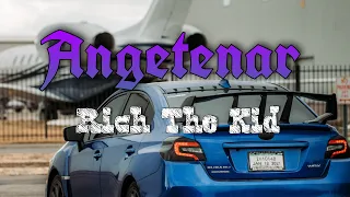 Rompasso, Rich The Kid - Angetenar (Lyrics) | Instagram Trending Song