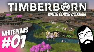 Starting a new series in the MASSIVE Water Beaver Overhaul mod! Timberborn Waterbeavers Episode 01