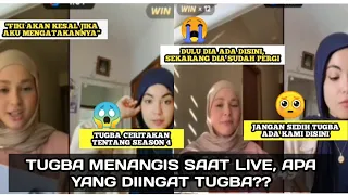 TUGBA MENANGIS SAAT LIVE DIA MEMBUTUHKAN FIKI NAKI