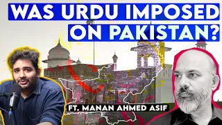 Pakistan Lost - Ep. 04 - The Imposition of Urdu on Pakistan - ft. Mannan Ahmed Asif