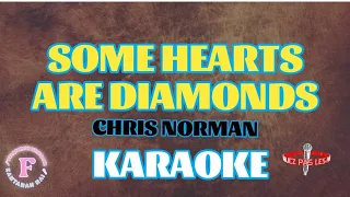 SOME HEARTS ARE DIAMONDS/CHRIS NORMAN/KARAOKE