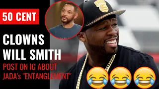 50 Cent Clowns Will Smith Because of Jadas Entanglement With August Alsina...