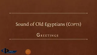 Sound of the Egyptian language (Copts) - (Coptic - Bohairic)