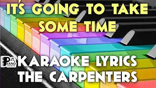 IT'S GOING TO TAKE SOME TIME THE CARPENTERS KARAOKE LYRICS VERSION HD