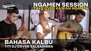 BAHASA KALBU - Titi Dj [MGK NGAMEN SESSION TAKE OVER] Cover Salsadhira