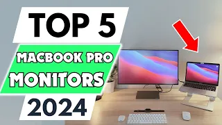 Top 5 Best Monitors For MacBook Pro of 2024 [don’t buy one before watching this]