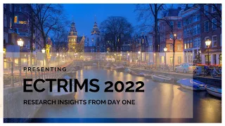 ECTRIMS 2022: Research Insights from Day One