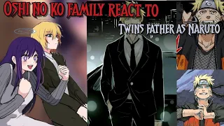 Past Oshi no ko react Naruto as father aqua and ruby|| Gacha reaction|| compilation reaction video