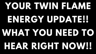 TWIN FLAME LOVE TODAY - WHAT YOU NEED TO HEAR RIGHT NOW!! TWIN FLAME UPDATE!!