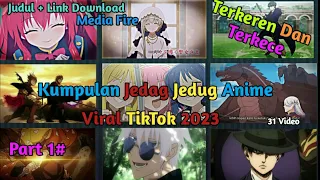 Kumpulan Jedag jedug Anime Viral Tiktok 2023 || Part 1