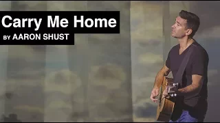 Aaron Shust - Carry Me Home (Official Music Video)