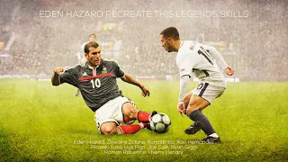 When Eden Hazard Recreate This LEGENDS Skills