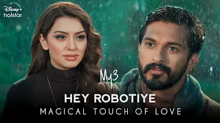 MY3 - Hey Robotiye Song HD Tamil - Magical Touch of Love