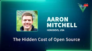 The Hidden Cost of Open Source - Vue.js Live 2023