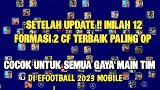 12 FORMASI 2 CF TERBAIK PALING OP LENGKAP UNTUK SEMUA GAYA MAIN TIM DI EFOOTBALL 2023 MOBILE