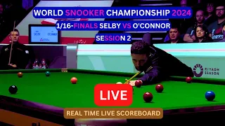 Mark Selby Vs Joe O'Connor LIVE Score UPDATE 2024 World Snooker Championship 1/16-Finals Session 2