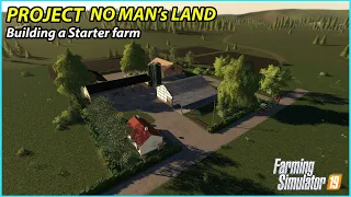 Transforming No Man's Land #1: Starter Farm| FS19 | Timelapse